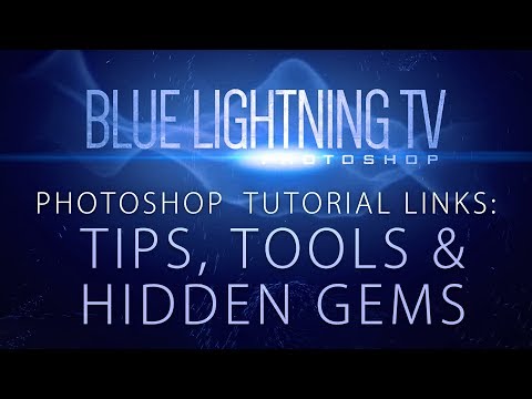 Tips, Tools & Hidden Gems: Photoshop Tutorial Links from Blue Lightning TV