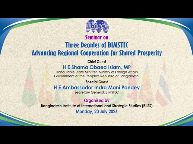 Seminar on Three Decades of BIMSTEC: Advancing Regional Cooperation for Shared Prosperity