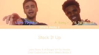 Liam Payne ft. A Boogie wit Da Hoodie - Stack It Up (Color Coded Lyrics) *Dirty Version*