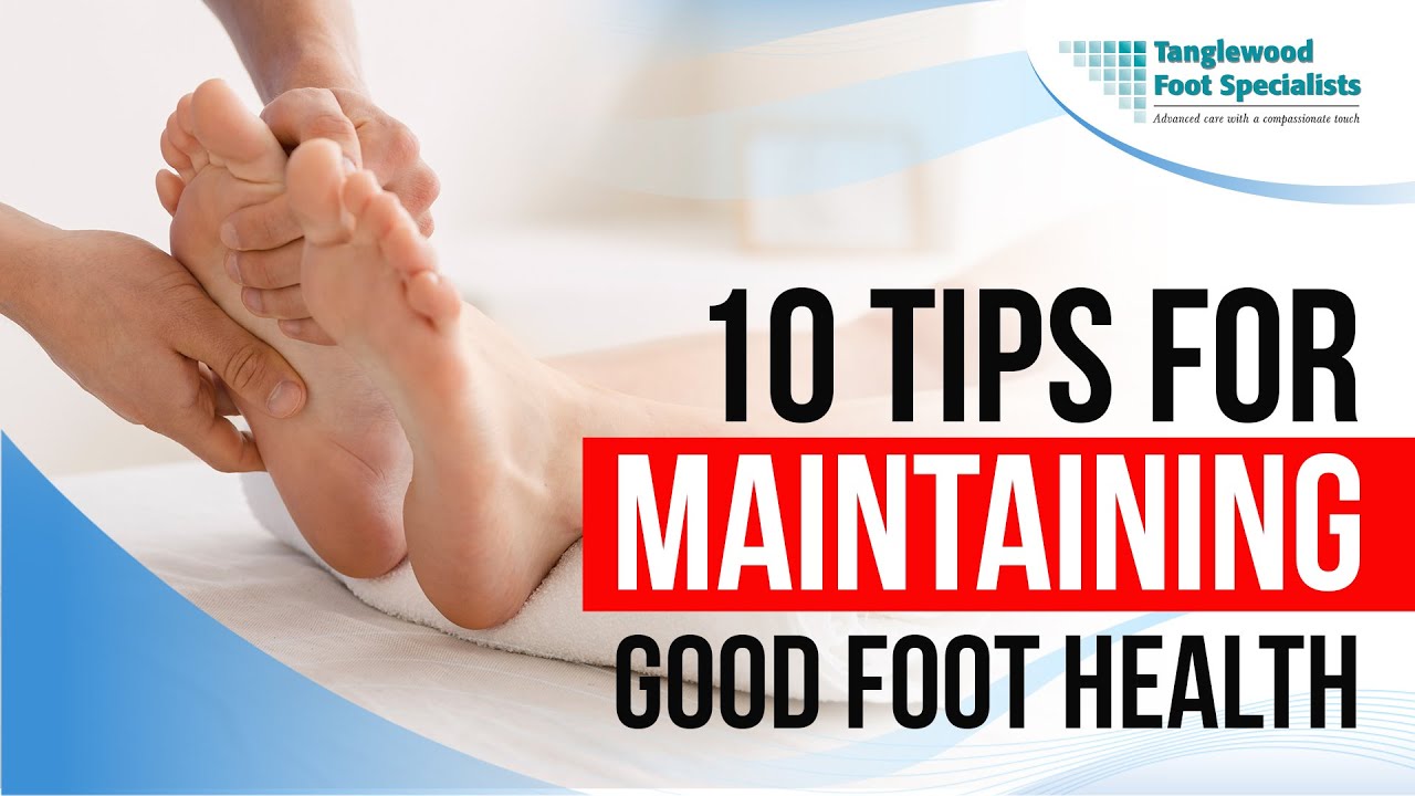 10 Tips for Maintaining Healthy Feet – Happy Feet Plus