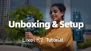 Lixel K2 | Unboxing & Setup in 3 Minutes