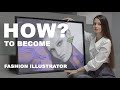 HOW TO BECOME A FASHION ILLUSTRATOR? / FASHION ILLUSTRATION