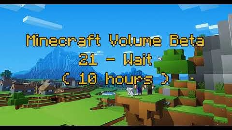 C418 - Wait ( Minecraft Volume Beta 21 ) ( 10 hours )