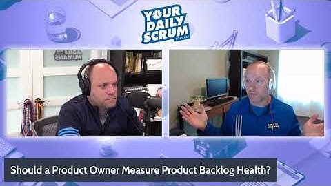 YDS: Should a Product Owner Measure Product Backlog Health?