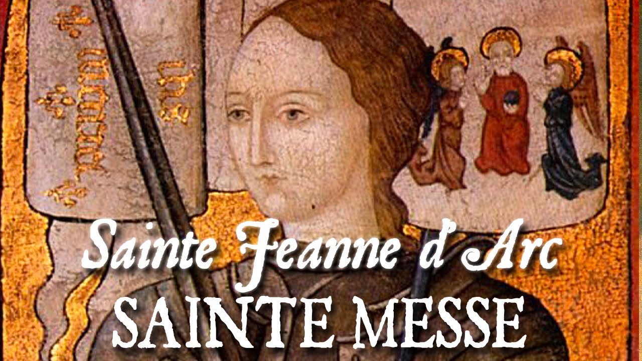 Sainte messe de la solennité de sainte Jeanne d'Arc CANTEMUS DOMINO
