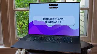 I've Found a Dynamic Island for Windows 11