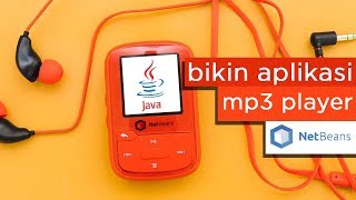 [Netbeans Tutorial] Membuat MP3 Player berbasis Java