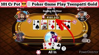 101 Cr Pot 😎 Big Poker Game Play || Teenpatti Gold screenshot 4
