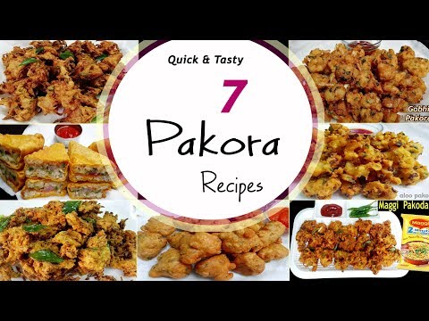 7 Quick & Easy Pakora Recipes || Pakoda Recipes|| Snack & Appetizers