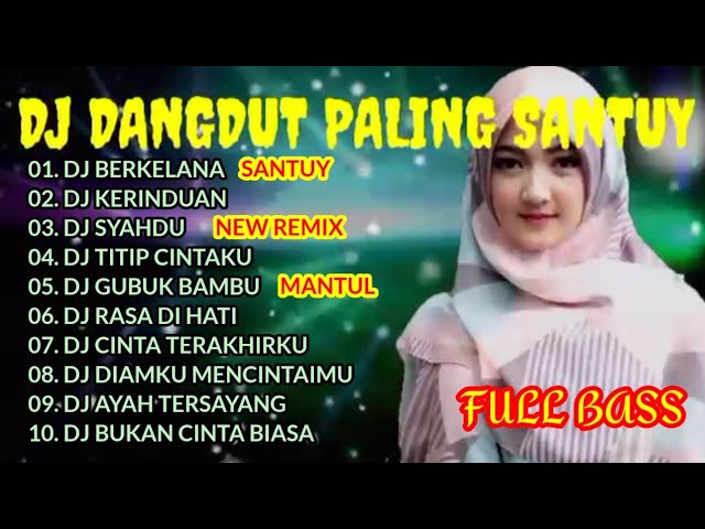 DJ DANGDUT SANTUY | DJ BERKELANA | DJ SYAHDU | DJ REMIX WALI FULL BASS 2022 || DJ TIK TOK  2022 class=