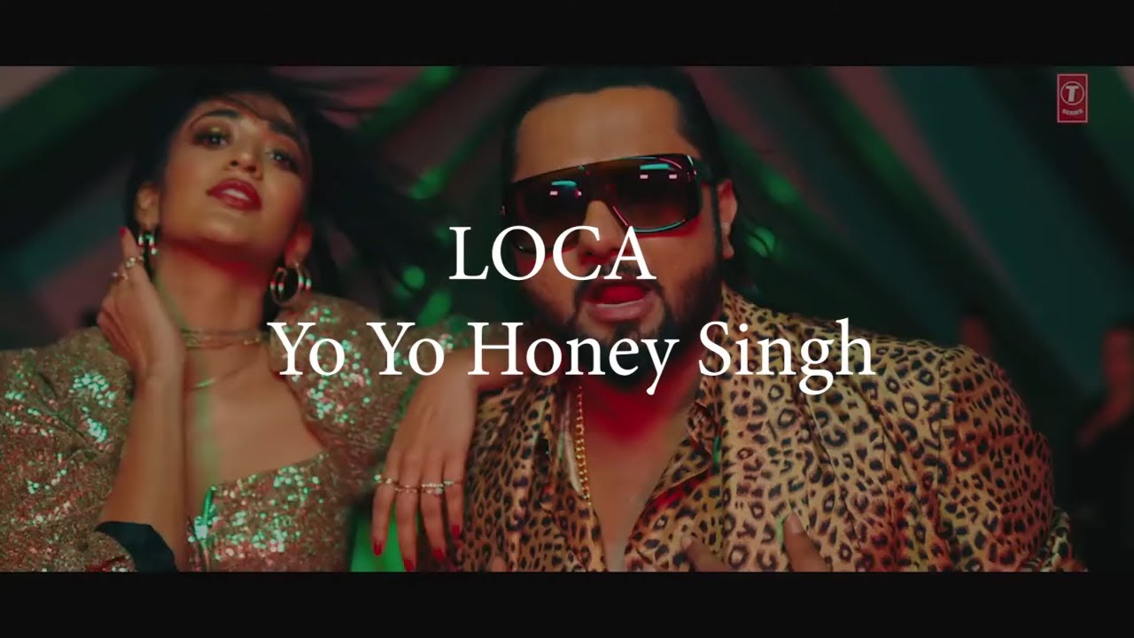 Yo Yo Honey Singh Loca Lyrics Bhushan Kumar New Song 2020 Youtube 