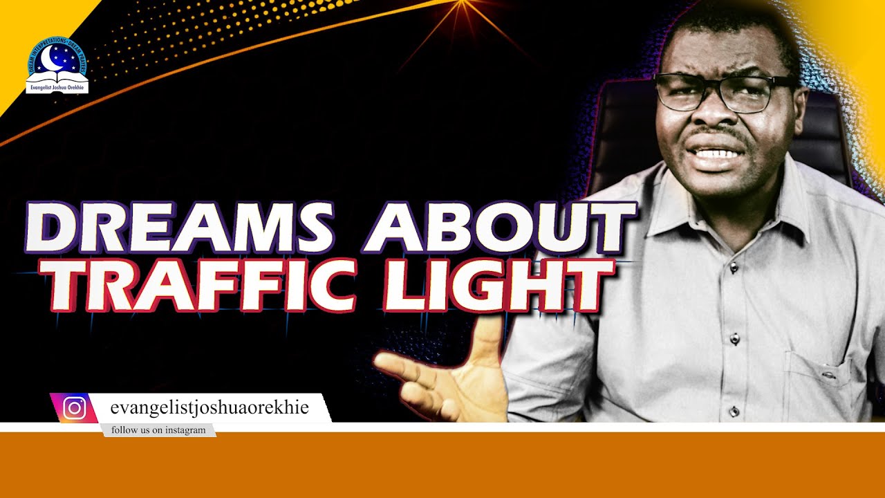 DREAMS ABOUT TRAFFIC LIGHT II Biblical and Spiritual Meaning