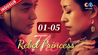 The Rebel Princess【FULL EP】EP1-5 | Kemenangan Terbesar | Chinazone Indo