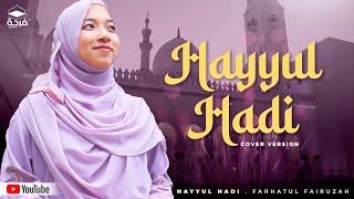 HAYYUL HADI COVER BY FARHA