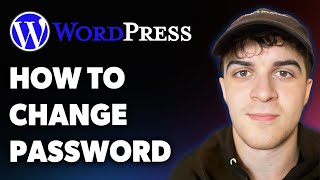How to Change Your Wordpress Password (Full 2025 Guide)