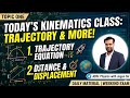 Kinematics Class 1, Trajectory Equation and Distance and Displacement