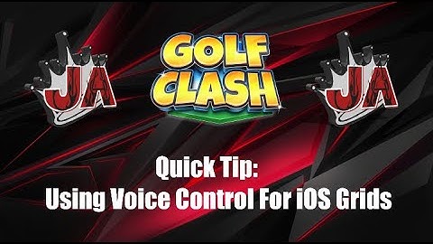 Golf Clash Quick Tip!  Using Voice Control for iOS Grids