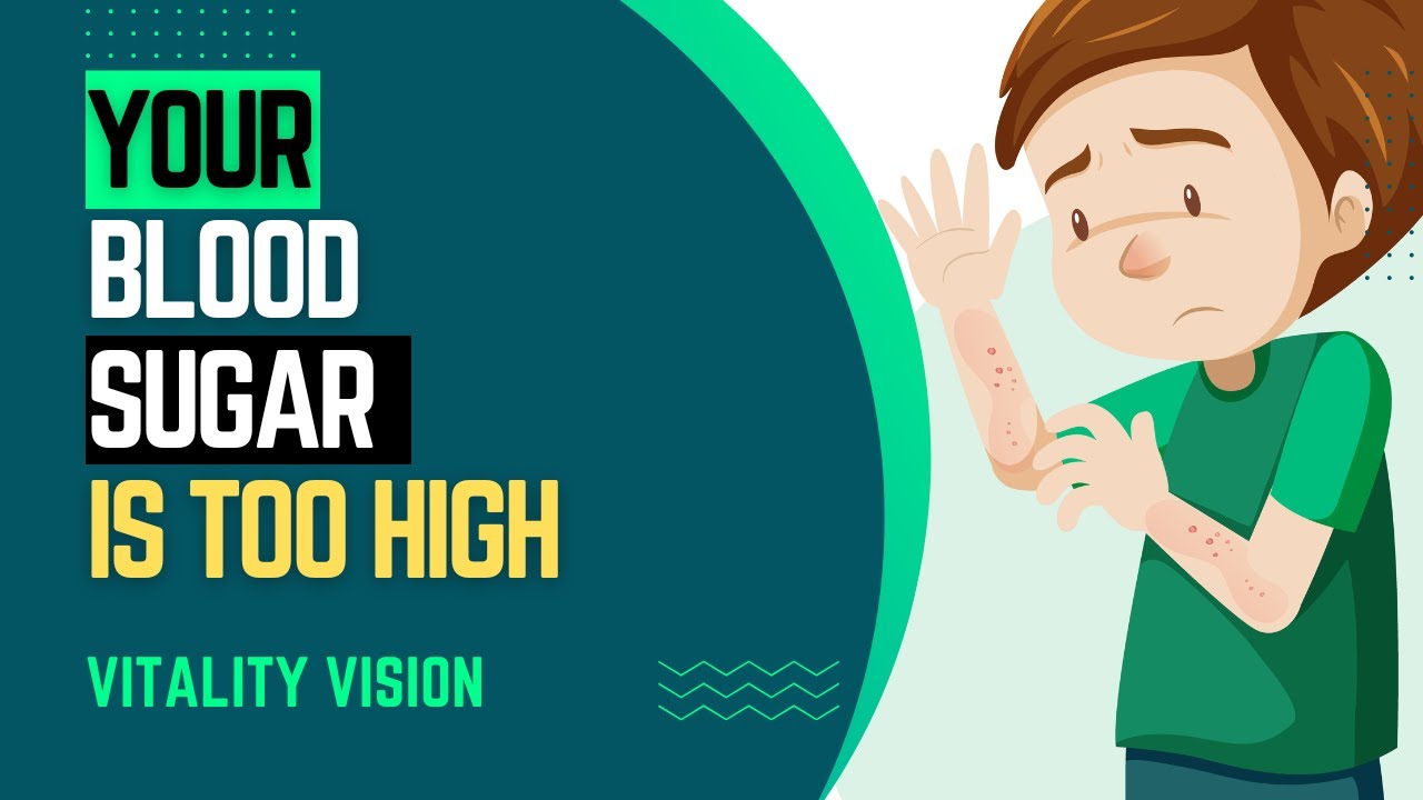 YOUR BLOOD SUGAR IS TOO HIGH