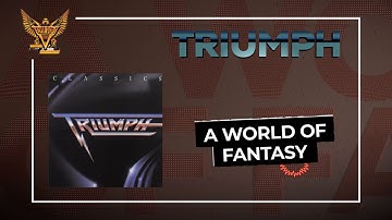 Triumph - A World Of Fantasy (Official Audio) - from the album "CLASSICS"
