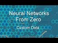 Neural Networks From Zero: Custom Data