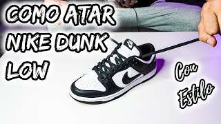 ⚠️COMO ATAR NIKE DUNK LOW / 2024 / (3 ESTILOS/ON FEET)🔥/ How to LACE NIKE DUNK LOW