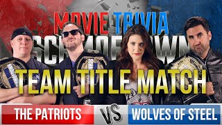 TEAMS TITLE MATCH! Patriots Vs  Wolves of Steel | Movie Trivia Schmoedown
