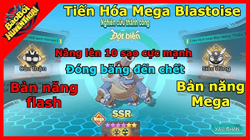 Bảo Bối Huyền Thoại - Mega Blastoise 2 bản năng Flash và Mega - Tanker cực mạnh cho nông dân