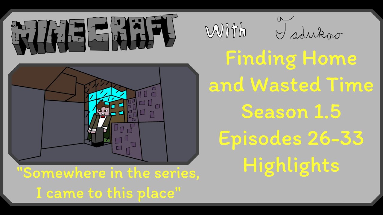Finding Home and Wasted Time | Minecraft with Tadukoo Highlights S1.5E26-33