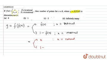 If `f (x)= [{:(x,,, "if x is rational"), (1-x,,," if x is irrational "):},` then number of