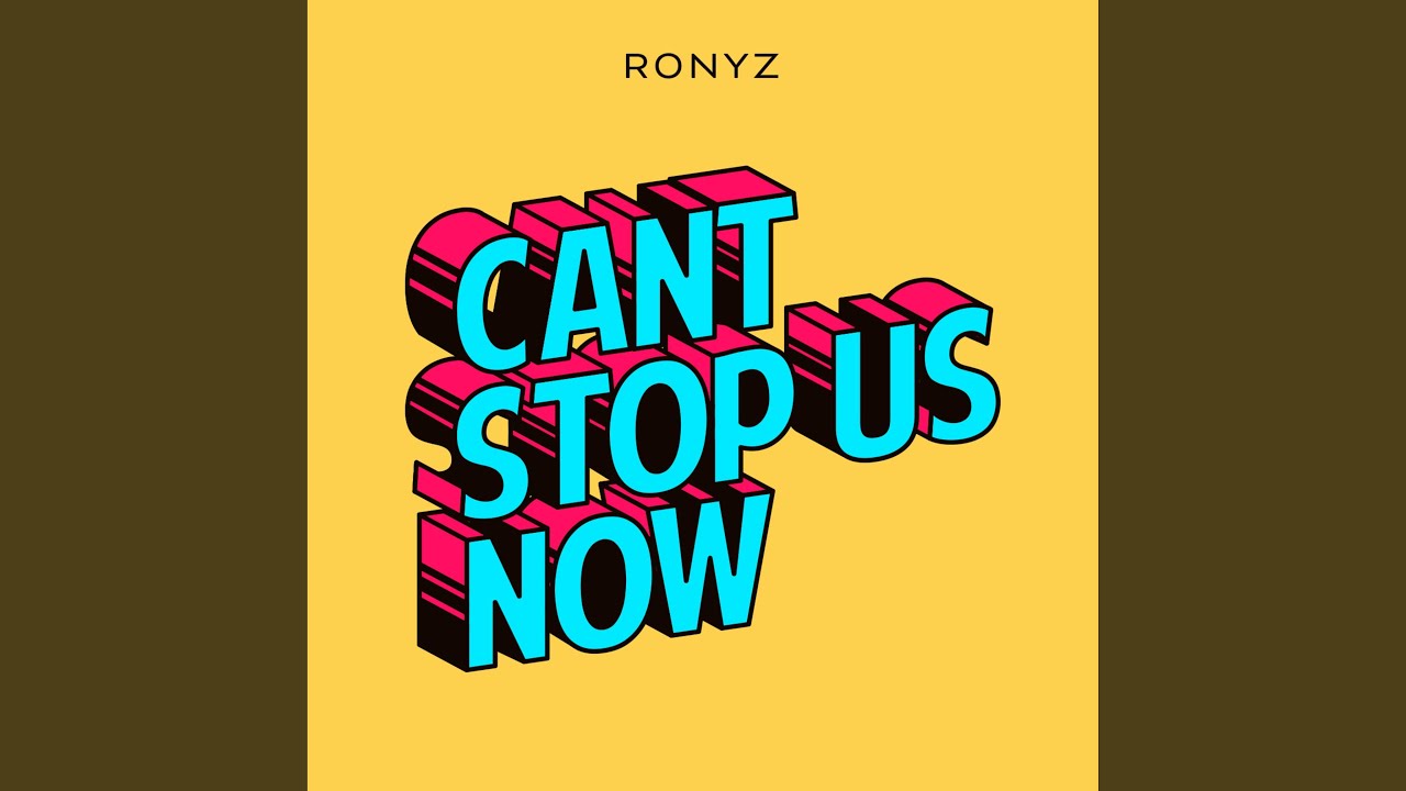 Can't Stop Us Now - YouTube