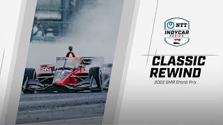 2022 GMR Grand Prix from Indianapolis | INDYCAR Classic FullRace Rewind