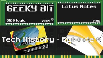 Tech History - Episode 8 Lotus Notes