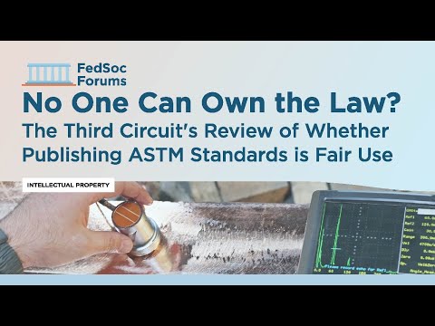 No One Can Own the Law? The Third Circuit's Review of Whether Publishing ASTM Standards is Fair Use