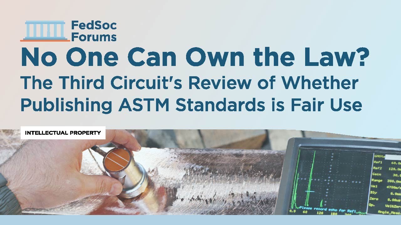 No One Can Own the Law? The Third Circuit's Review of Whether Publishing ASTM Standards is Fair Use