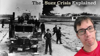 The Suez Crisis Explained