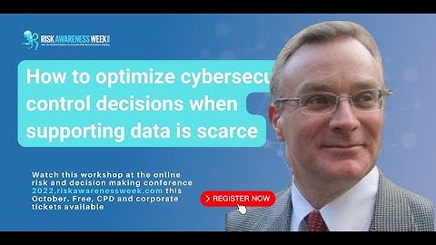 Robert Brown - How to optimize cybersecurity control decisions when supporting data is scarce