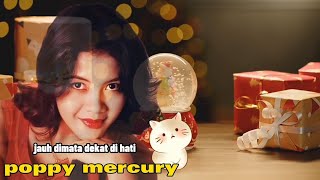 JAUH DIMATA DEKAT DI HATI // POPPY MERCURY // (VIDEO LIRIK)