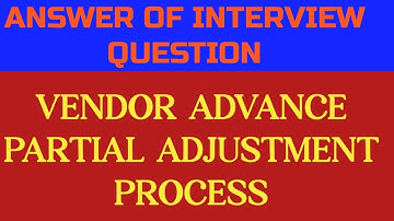 SAP FICO||INTERVIEW QUESTION|| VENDOR/CUSTOMER DOWNPAYMENT PARTIAL ADJUSTMENT