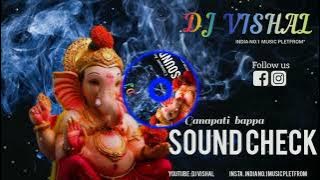 GANAPATI AARTI SOUND CHECK 2023 DJ VISHAL 🎶🎧