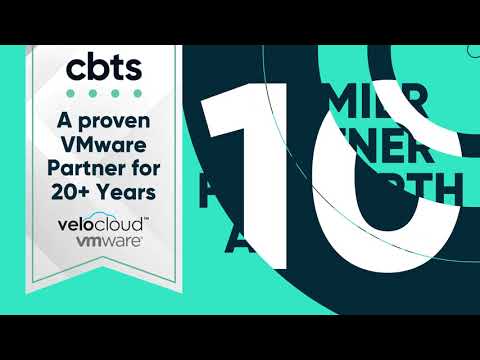 CBTS - a Proven VMware/VeloCloud Partner for 20+ Years