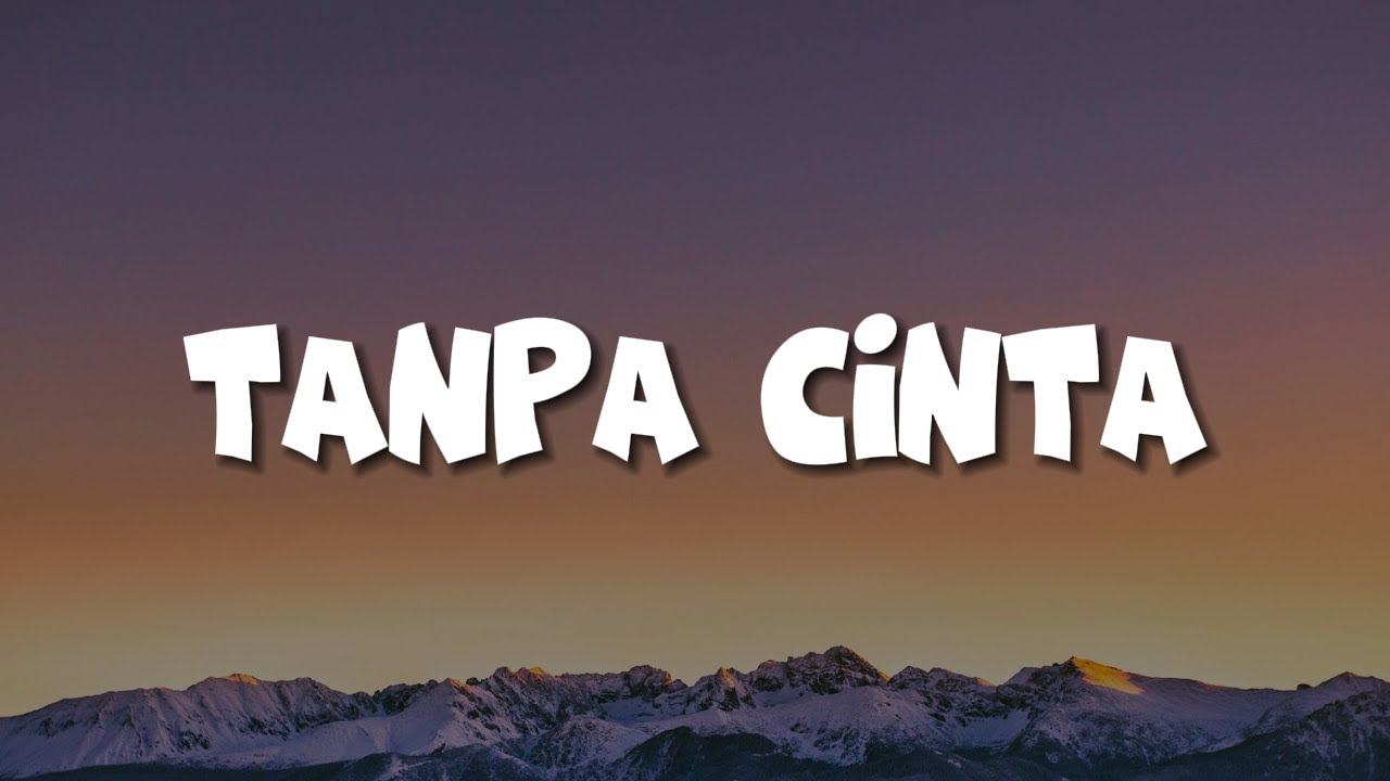 Tanpa Cinta - Yovie Widianto, Tiara Andini (Lirik) || Mix - Ziva Magnolya, Rizky Febian, YOAN Tanpa Cinta - Yovie Widianto, Tiara Andini (Lirik) || Mix - Ziva Magnolya, Rizky Febian, YOAN