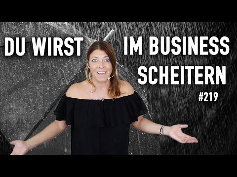 #219 du wirst so oft im Business scheitern