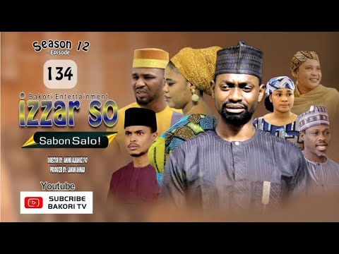 IZZAR SO SABON SALO EPISODE 134 ORIGINAL