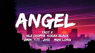 Angel (FAST X) - NLE Choppa, Kodak Black, Jimin of BTS, JVKE & Muni Long (Lyrics) 🎵