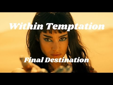 Within Temptation   Final Destination Unofficial Video HD The Mummy