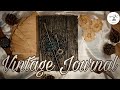 DIY VINTAGE JOURNAL 📜 |  Book binding🧵  |  Easy mysterious cover🍂