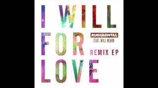 Rudimental ft. Will Heard - I Will For Love (Sonny Fodera remix) Resimi