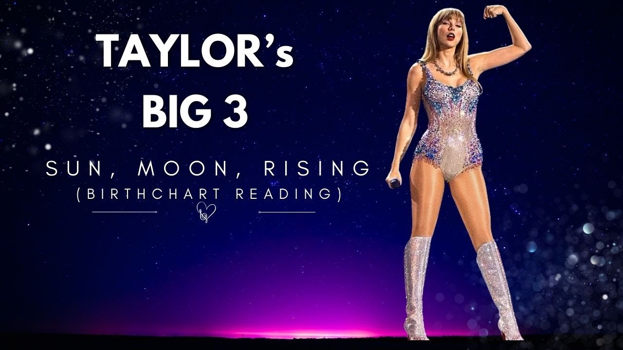 Unlocking Taylor Swift's Astrology: Sun, Moon, And Rising Signs Explained