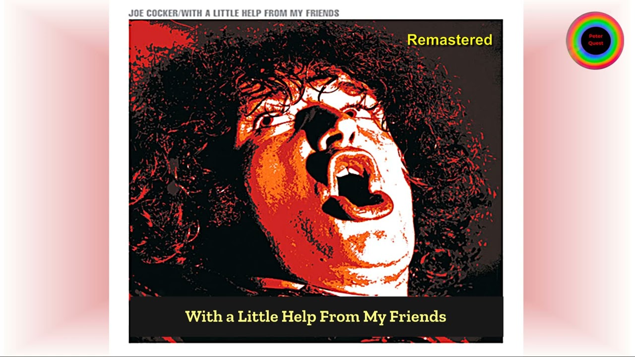 Joe Cocker - With a Little Help From My Friends (Remastered) - YouTube