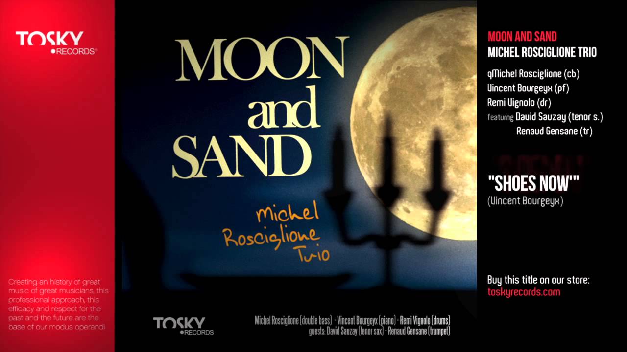 Shoes Now (V.Bourgeyx) from "Moon &Sand" (Tosky Records ® 2011)
